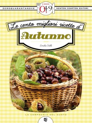 cover image of Le cento migliori ricette d'autunno